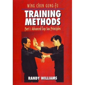 Wing Chun Gung Fu Training Methods Part 1 Advanced Lop Sau Principles by Randy Williams