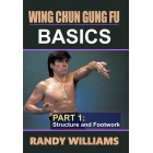 Wing Chun Gung Fu Basics Part 1 Structure and Footwork by Randy Williams