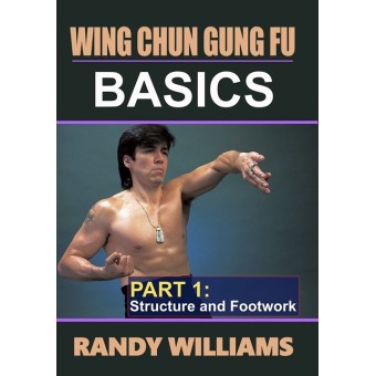 Wing Chun Gung Fu Basics Part 1 Structure and Footwork by Randy Williams