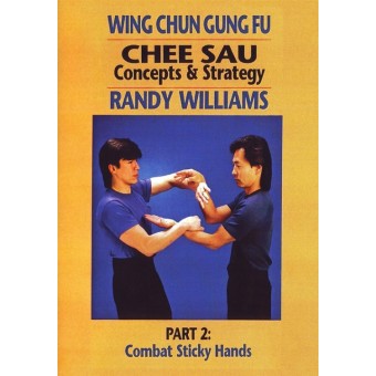Wing Chun Gung Fu Chee Sau Part 2 Combat Sticky Hands by Randy Williams
