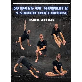 30 Days of Mobility A 5 Minute Daily Routine by Jared Welman