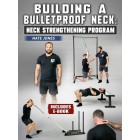 Building A Bulletproof Neck: Neck Strengthening Program by Nate Jones