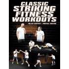 Classic Striking Fitness Workouts by Milan Costich