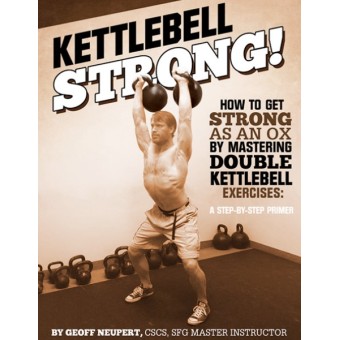 Kettlebell STRONG by Geoff Neupert Kettlebell STRONG by Geoff Neupert