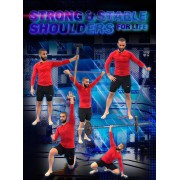 Strong and Stable Shoulder 4 Life by Firas Zahabi