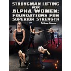 Strongman Lifting for Alpha Women:Foundations for Superior Strength by Brittany Diamond