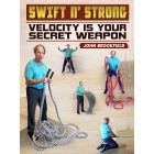 Swift N Strong Velocity Is Your Secret Weapon by John Brookfield