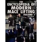 The Encyclopedia of Modern Mace Lifting Volume 1 by Greg Walsh