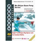 Bafa Quan-Eight Technique Big Spear and Its Combat Skills-Wu Shijun Quan Feng Series