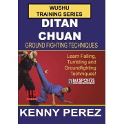 Wushu Training Series Ditan Chuan Ground Fighting Techniques by Kenny Perez Wushu Training Series Ditan Chuan Ground Fighting Techniques by Kenny Perez