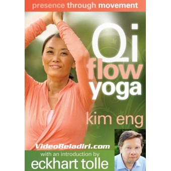 Qi Flow Yoga-Presence Through Movement-Kim Eng